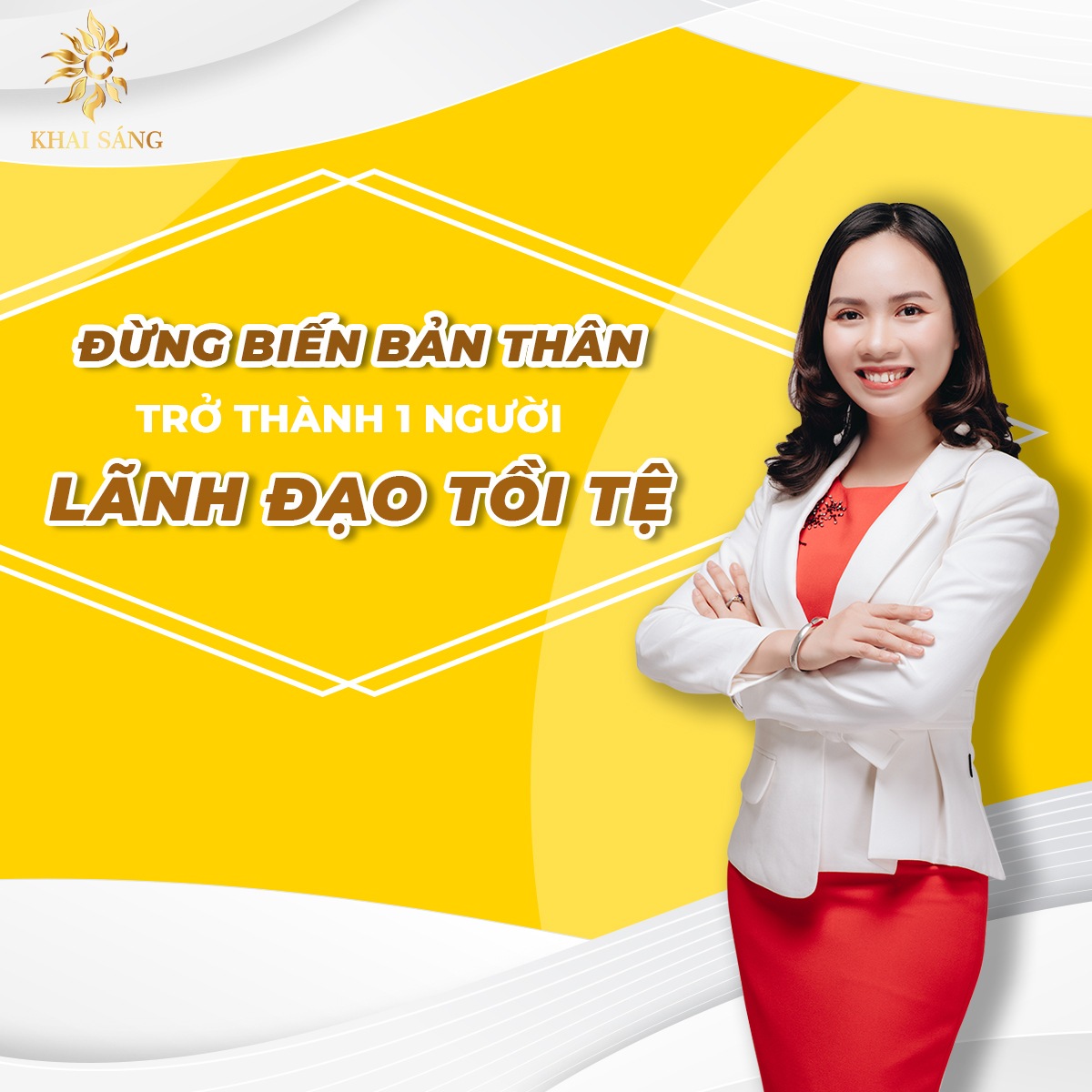 ĐỪNG BIẾN BẢN THÂN TRỞ THÀNH MỘT NGƯỜI LÃNH ĐẠO TỒI TỆ - NLP Khai Sáng